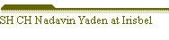 SH CH Nadavin Yaden at Irisbel
